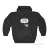 Si Ya Saben Como Me Pongo Hoodie