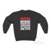 Pastor Because Hardcore Devil Stomping Ninja Isn't Official Job Title Sweatshirt