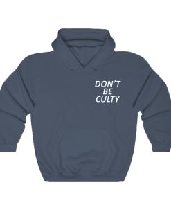 Dont-Be-Culty-Hoodie-On-Sale