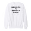 Niggas-4-Trump-2024-Sweatshirt